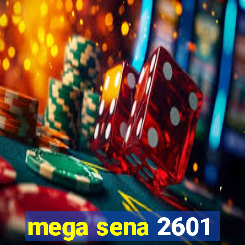 mega sena 2601