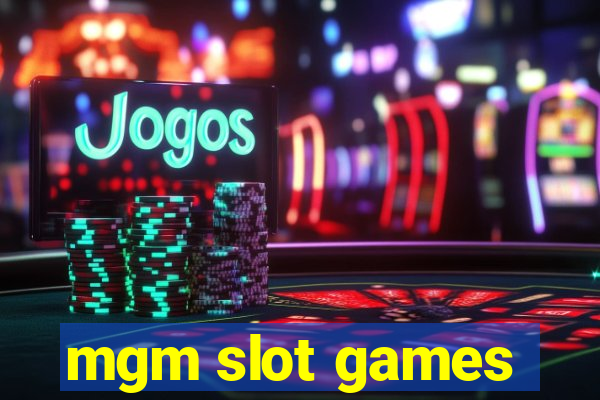 mgm slot games