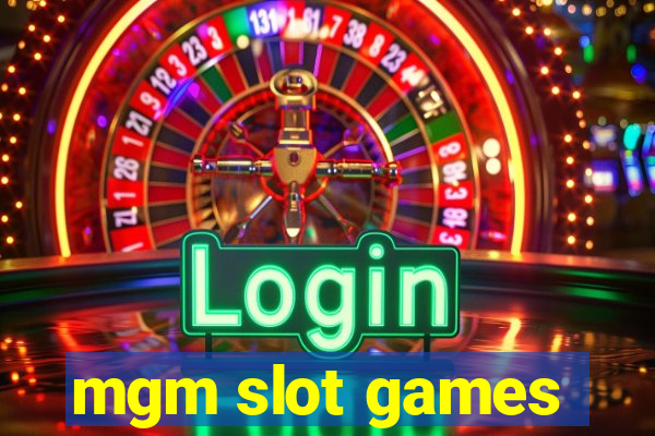 mgm slot games