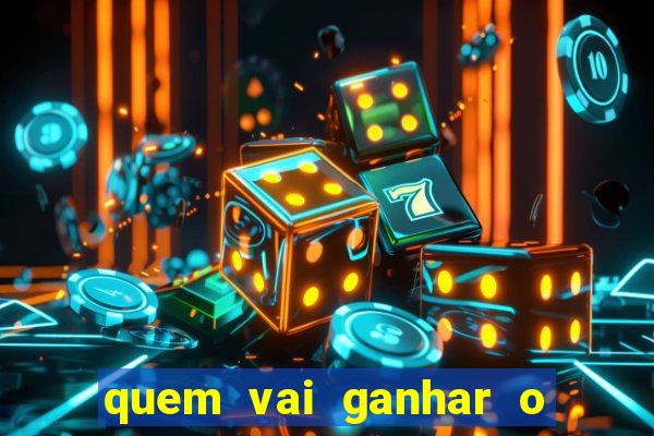 quem vai ganhar o jogo hoje