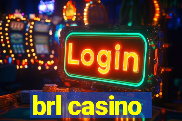 brl casino