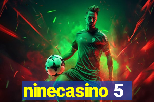 ninecasino 5