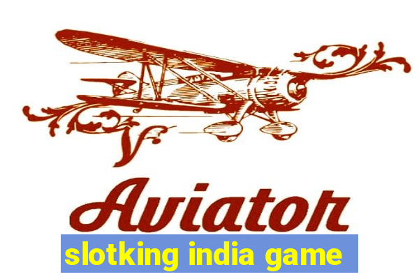 slotking india game