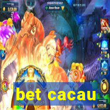 bet cacau