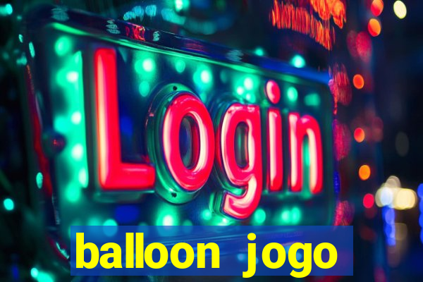 balloon jogo esporte da sorte