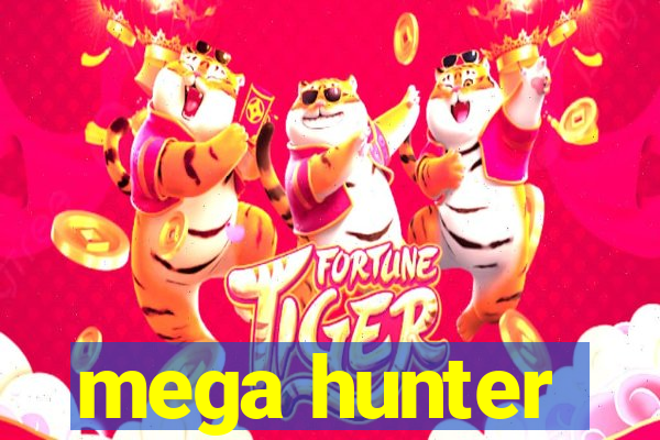 mega hunter