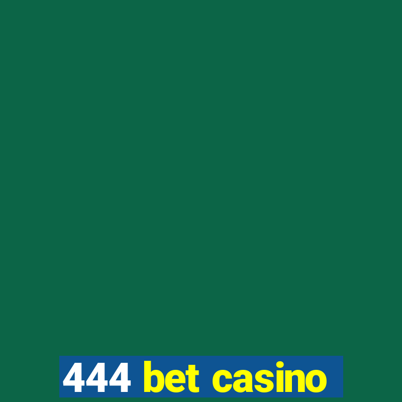 444 bet casino