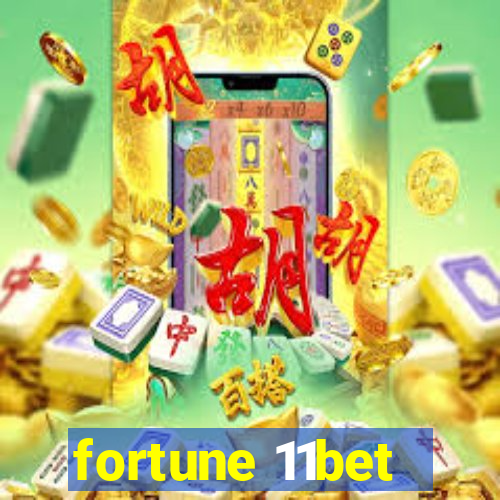 fortune 11bet