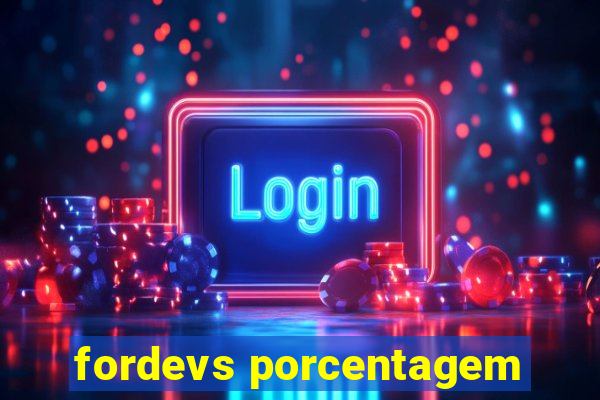 fordevs porcentagem