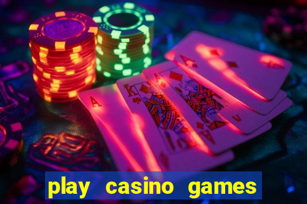 play casino games for real cash