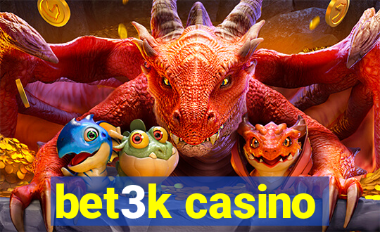 bet3k casino