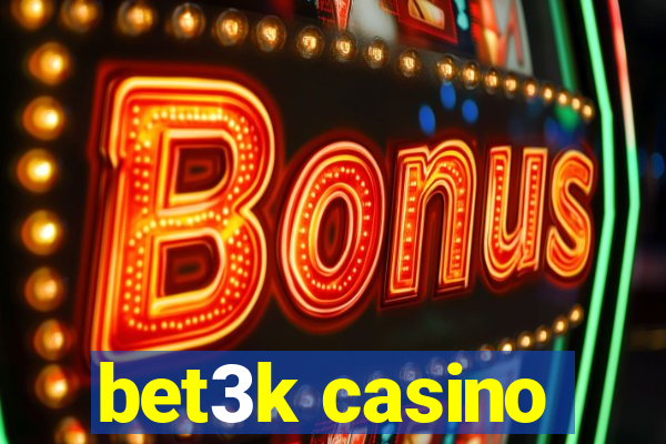 bet3k casino