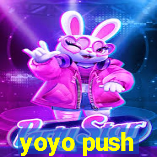 yoyo push