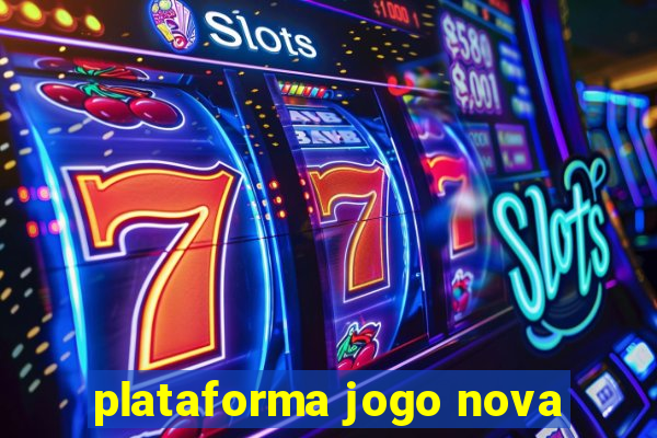 plataforma jogo nova