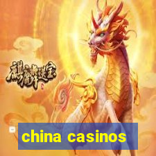 china casinos