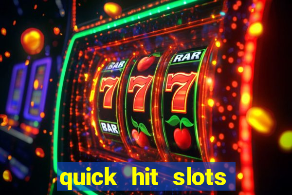 quick hit slots paga mesmo