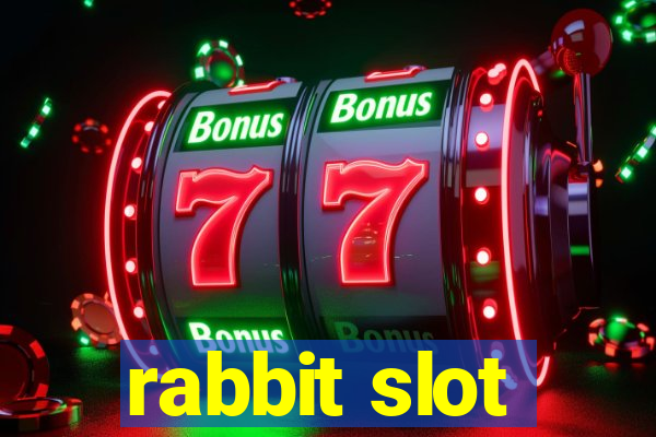 rabbit slot