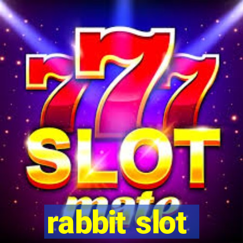 rabbit slot