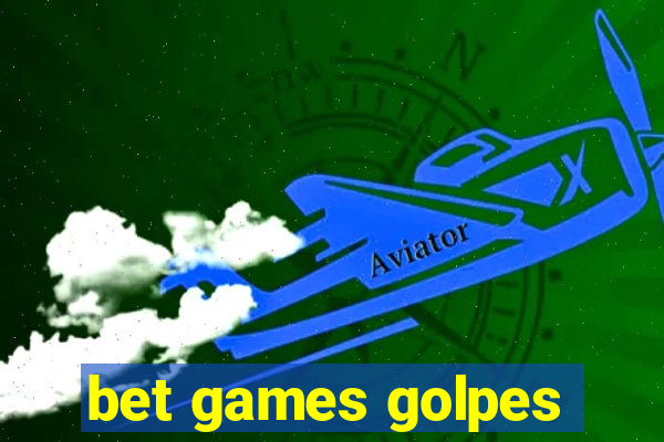 bet games golpes