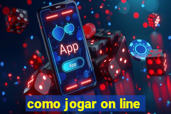 como jogar on line