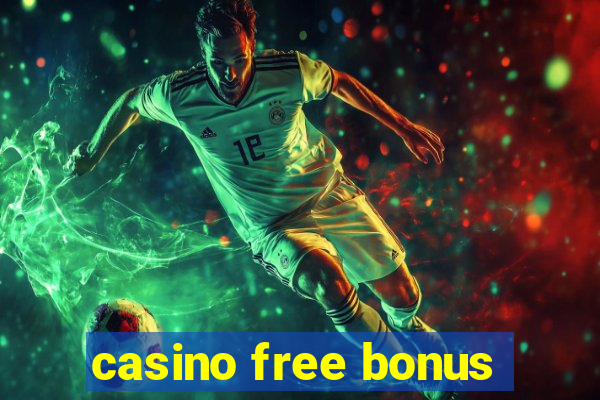 casino free bonus