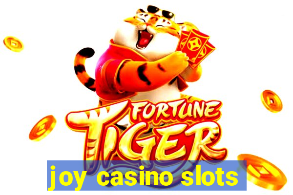 joy casino slots