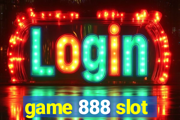 game 888 slot