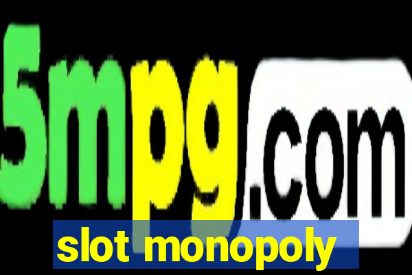 slot monopoly