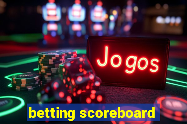 betting scoreboard