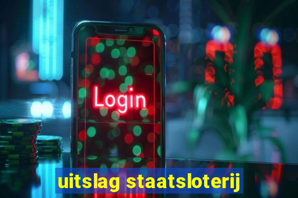 uitslag staatsloterij