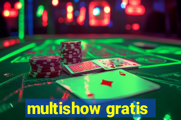 multishow gratis