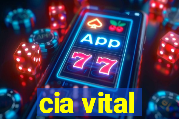 cia vital