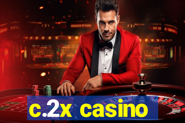 c.2x casino