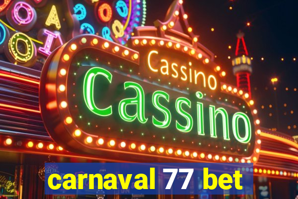 carnaval 77 bet