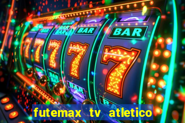 futemax tv atletico x botafogo