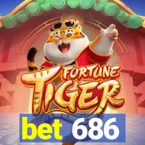 bet 686