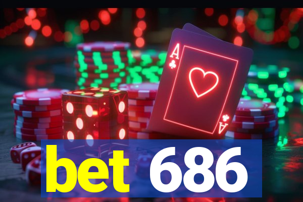 bet 686