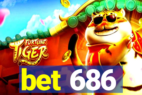 bet 686