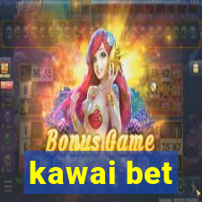 kawai bet