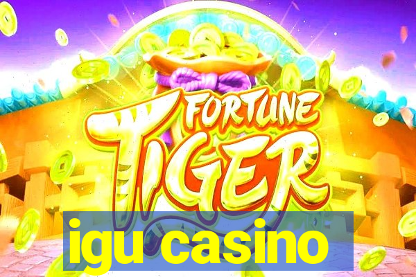 igu casino