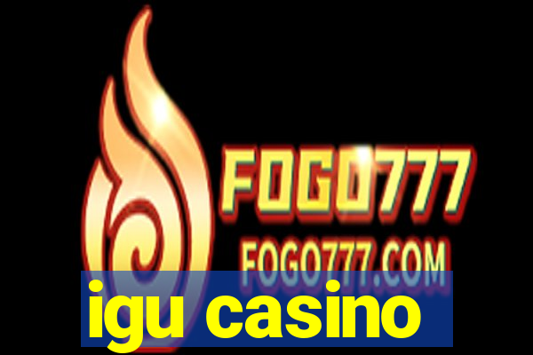 igu casino