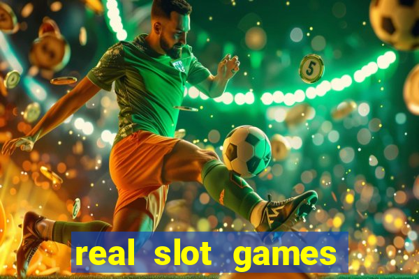 real slot games for money