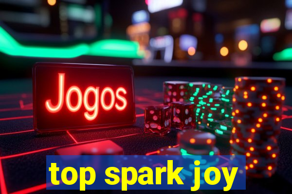 top spark joy