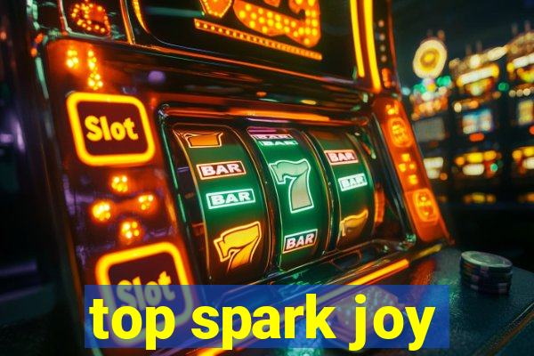 top spark joy