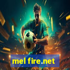 mel fire.net