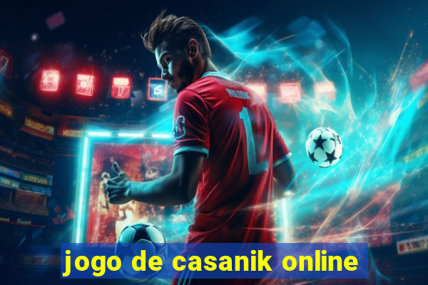 jogo de casanik online