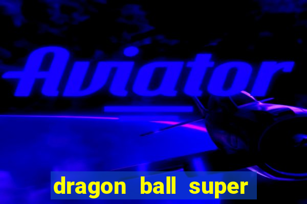 dragon ball super super-hero dublado