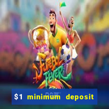 $1 minimum deposit casino australia 2022