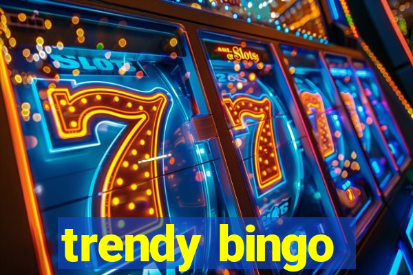 trendy bingo