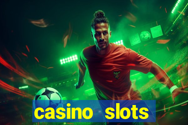 casino slots machine games